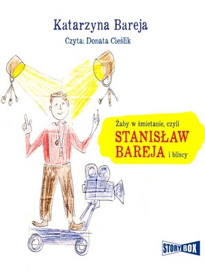 cover image of Żaby w śmietanie czyli Stanisław Bareja i bliscy